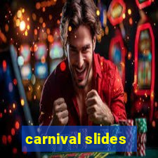 carnival slides